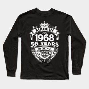 Made In 1968 56 Years Of Being Awesome Long Sleeve T-Shirt